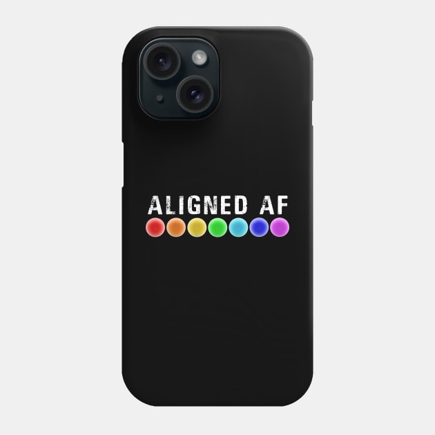 Aligned AF Chakras Funny Yoga Quote Meditation Reiki Colors Phone Case by Chakra Shine