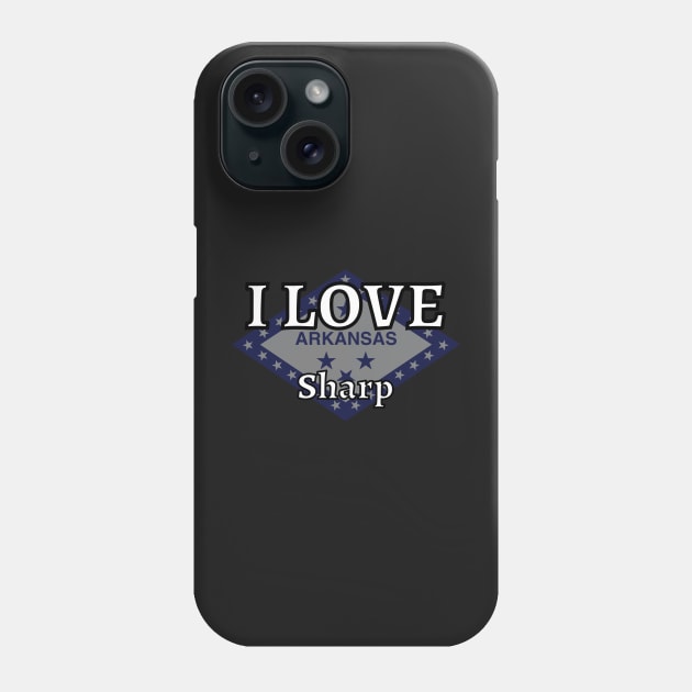 I LOVE Sharp | Arkensas County Phone Case by euror-design