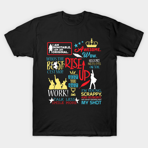 Hamilton Quotes - Hamilton Musical Broadway - T-Shirt