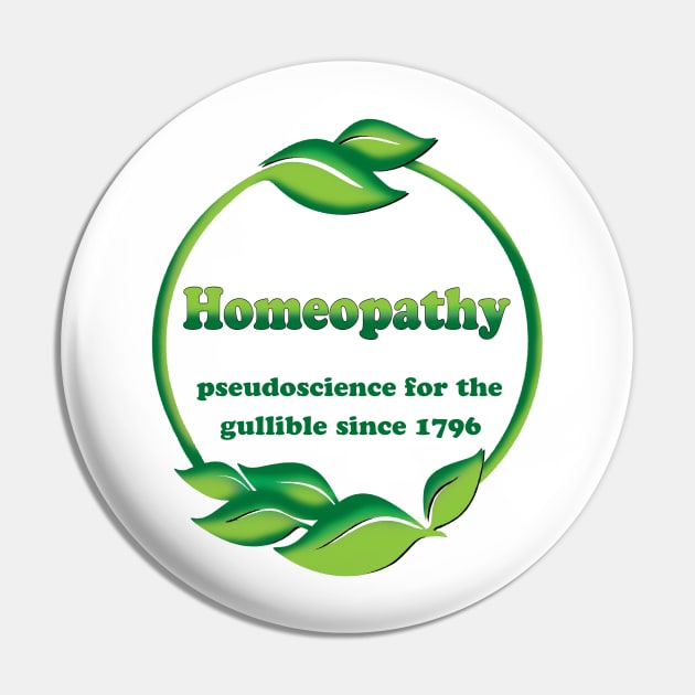 Homeopathy - Pseudoscience For The Gullible Since 1796 Pin by Bugsponge