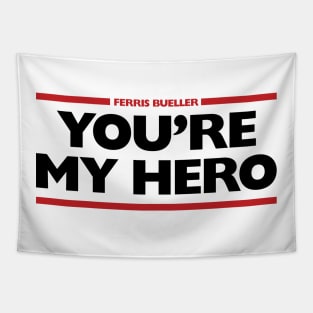 Ferris Bueller You're My Hero Tapestry