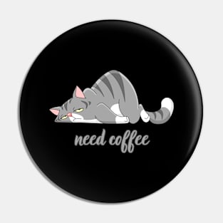 Need coffee Pin