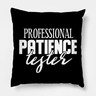 Professional Patience Tester Pillow
