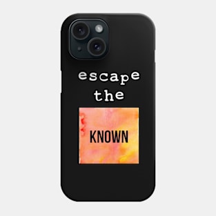 Escape The Known Phone Case