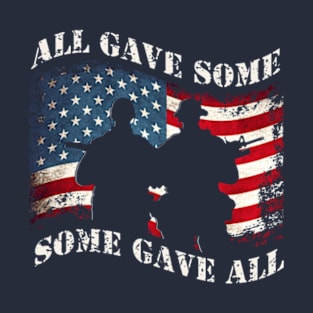 All Gave Some - Some Gave All T-Shirt