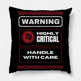 Funny Virgo Zodiac Sign - Warning, Highly Critical, Handle with Care - Black Pillow