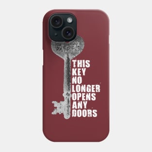 This key no longer opens any doors Phone Case