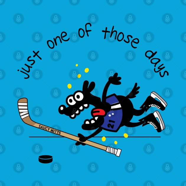 Just One Of Those Days Hockey Dog by SaucyMittsHockey