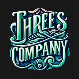 Threes company T-Shirt