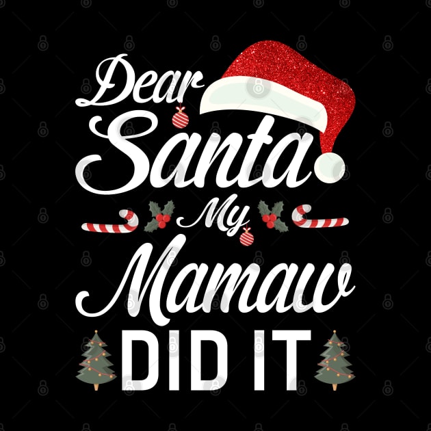 Dear Santa My Mamaw Did It Funny by intelus