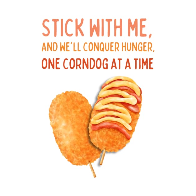 Stick with Me - Corndog by shopfindingbeni