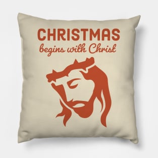 Christmas begins with Christ Pillow