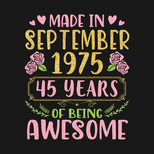 Made In September 1975 Happy Birthday To Me You Mom Sister Daughter 45 Years Of Being Awesome by bakhanh123