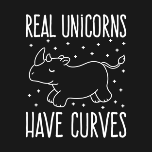 Real Unicorns have Curves T-Shirt