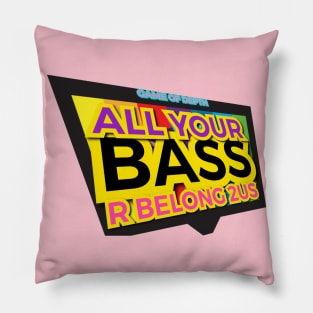 All Your Bass R Belong 2US Pillow