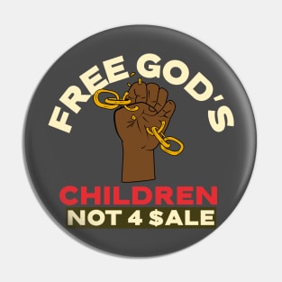 Free God's Children, Not for sale merch. Pin