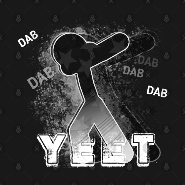 Yeet Dab - Dabbing Yeet Meme - Funny Humor Graphic Gift Saying by MaystarUniverse