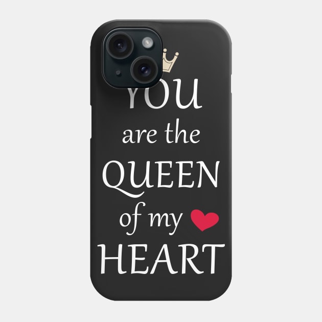 you are the Queen of my heart Tshirt Phone Case by IamVictoria