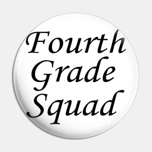 Fourth grade squad Pin