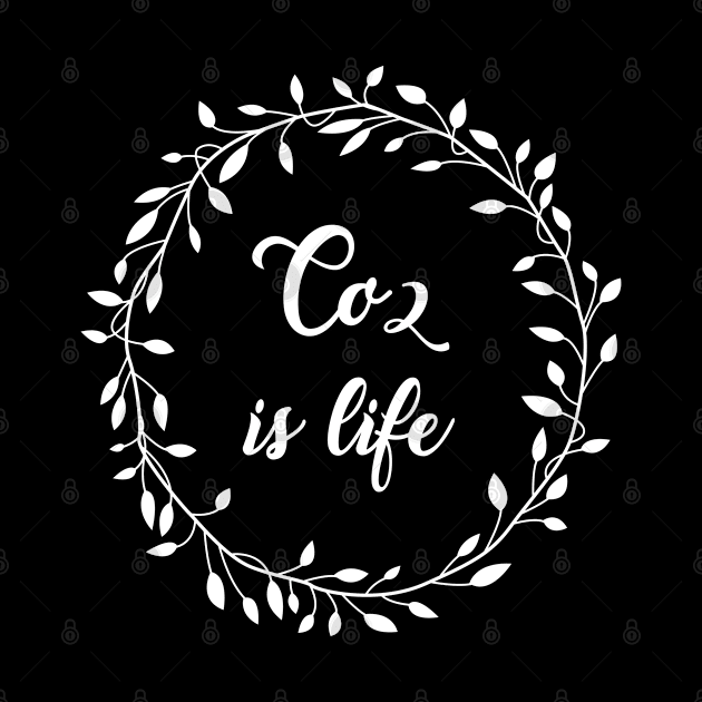 CO2 is life by Stoney09