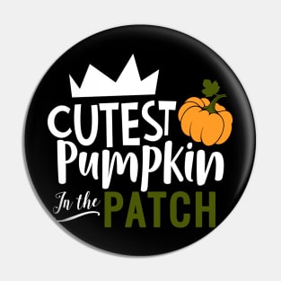 Cutest Pumpkin In The Patch Pin