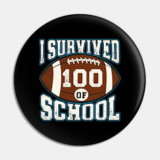 I Survived 100 Days Of school Party Cute American football Pin