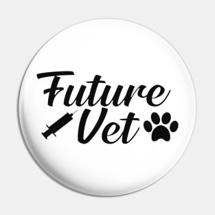 Future Vet - Future Veterinarian Pin