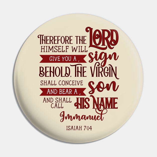 They Shall Call His Name Immanuel - Isaiah 7:14 - Bible Verse - Christian Christmas Pin by Stylish Dzign