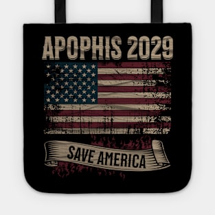 APOPHIS 2029 SAVE AMERICA Tote