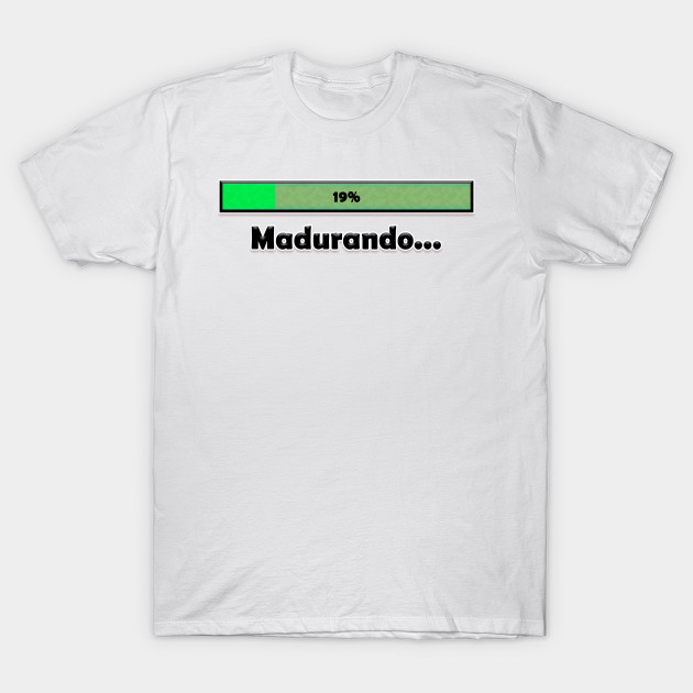 Madurando Madurar T Shirt Teepublic