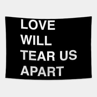 Love Will Tear Us Apart Tapestry