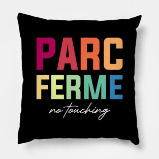Parc Fermé, No Touching F1 Design Pillow
