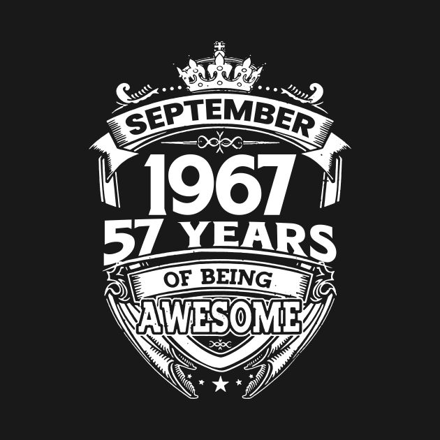 September 1967 57 Years Of Being Awesome 57th Birthday by Gadsengarland.Art