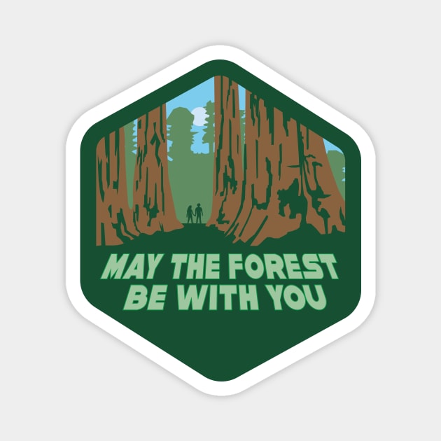 May The Forest Be With You Magnet by Mike Ralph Creative