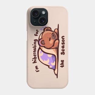 Hibernating for the season Phone Case