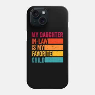 My Daughter in law is my favorite Child Phone Case