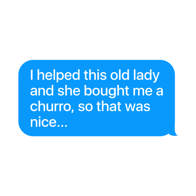 I Helped This Old Lady Message by theoddstreet