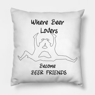 OKTOBER, WHERE BEER LOVERS BECOME BEER FRIENDS Pillow