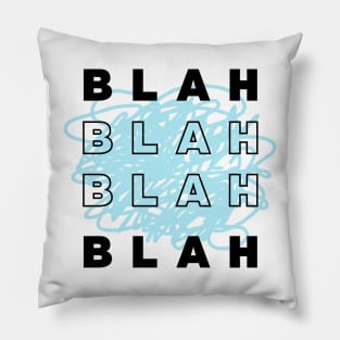 BLAH BLAH BLAH Pillow