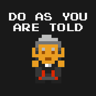 DO AS YOU ARE TOLD! 12th Doctor T-Shirt