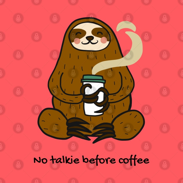 No talkie before coffee! by Atlas Sage Apparel