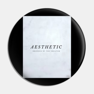 AESTHETIC - BRANDED BY THE CREATOR Pin