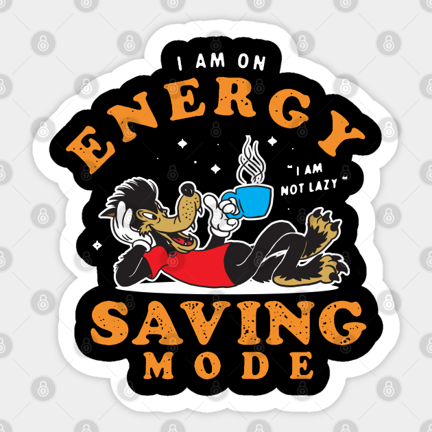 energy saving mode - Funny Cartoon - Sticker | TeePublic energy saving mode - Funny Cartoon - Sticker | TeePublic