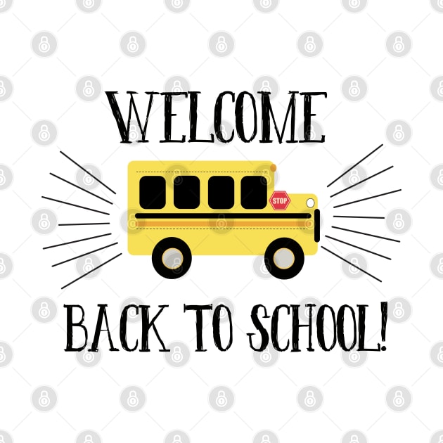 Welcome Back to School Yellow Bus by JessDesigns