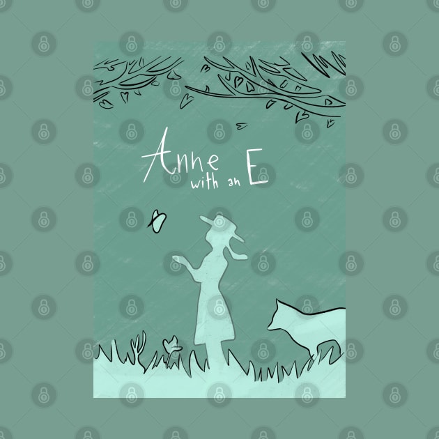 Anne with an E · Anne from Green Gables by Uwaki