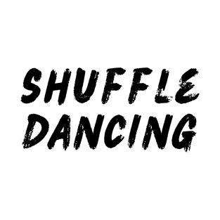 Shuffle Dancing T-Shirt