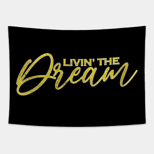 Living The Dream Tapestry