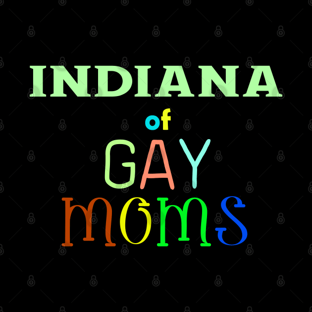 Indiana Of Gay Moms by WE BOUGHT ZOO