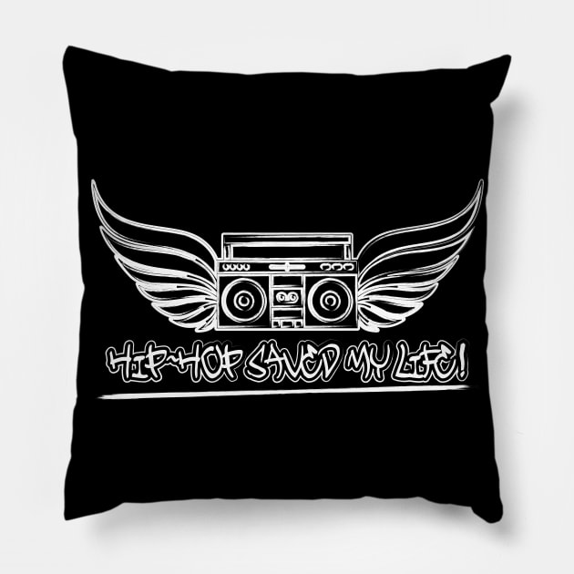 Hip Hop Saved My Life Pillow by Merch House