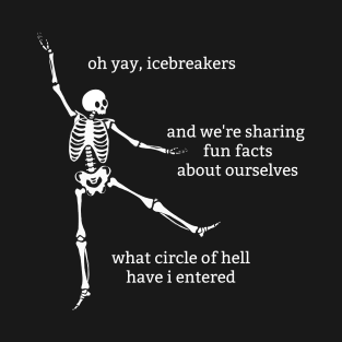 Sassy Skeleton: "Oh Yay, Icebreakers" T-Shirt